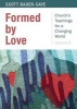 Formed by Love (Paperback) - Scott Bader Saye Photo