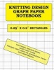 Knitting Design Graph Paper - 0.25 X 0.2 Rectangles, 120 Pages (Paperback) - Graph Paper and More Photo