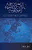 Aerospace Navigation Systems (Hardcover) - Alexander V Nebylov Photo