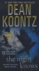 What the Night Knows (Paperback) - Dean R Koontz Photo