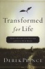 Transformed for Life - How to Know God Better and Love Him More (Paperback) - Derek Prince Photo