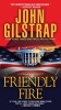 Friendly Fire (Paperback) - John Gilstrap Photo