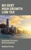 No Debt High Growth Low Tax - Hong Kong's Economic Miracle Explained (Paperback) - Andrew Purves Photo