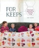 For Keeps - Meaningful Patchwork for Every Day Living (Paperback) - Amy Gibson Photo