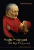 Youth Prolonged: Old Age Postponed (Paperback) - Robert A Weale Photo