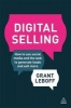 Digital Selling - How to Use Social Media and the Web to Generate Leads and Sell More (Paperback) - Grant Leboff Photo