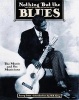 Nothing But the Blues - The Music and the Musicians (Paperback, Revised) - Lawrence Cohn Photo