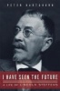 I Have Seen the Future - A Life of Lincoln Steffens (Paperback) - Peter Hartshorn Photo