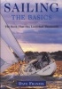 Sailing - The Basics - The Book That Has Launched Thousands (Paperback) - Dave Franzel Photo