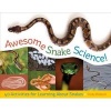 Awesome Snake Science! - 40 Activities for Learning about Snakes (Paperback) - Cindy Blobaum Photo