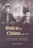 Ibsen and Ibsenism in China 1908-1997 - A Critical-Annotated Bibliography of Criticism, Translation and Peformance (Hardcover) - Kwok kan Tam Photo