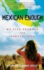 Mexican Enough - My Life Between the Borderlines (Paperback) - Stephanie Elizondo Griest Photo