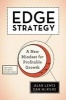 Edge Strategy - A New Mindset for Profitable Growth (Hardcover) - Alan Lewis Photo