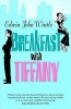 Breakfast with Tiffany - An Uncle's Memoir (Paperback, New ed) - Edwin Wintle Photo