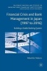 Financial Crisis and Bank Management in Japan (1997 to 2016) - Building a Stable Banking System (Hardcover) - Mitsuhiko Nakano Photo