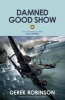 Damned Good Show (Paperback) - Derek Robinson Photo