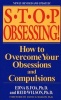 Stop Obsessing! - How to Overcome Your Obsessions and Compulsions (Paperback, Revised edition) - Edna B Foa Photo