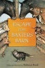 Escape from Baxters' Barn (Hardcover) - Rebecca Bond Photo