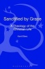 Sanctified by Grace - A Theology of the Christian Life (Hardcover) - Kent Eilers Photo