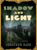 Shadow and Light - A Novel (Standard format, CD, Library ed) - Jonathan Rabb Photo