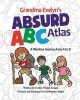 Grandma Evelyn's Absurd ABC Atlas (Paperback) - Evelyn Wolph Kruger Photo