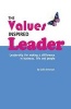 The Values Inspired Leader - Leadership for Making a Difference in Business, Life and People (Paperback) - MR Colin D Emerson Photo