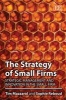 The Strategy of Small Firms - Strategic Management and Innovation in the Small Firm (Hardcover) - Tim Mazzarol Photo