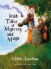 Irish Tales of Mystery and Magic (Paperback) - Edmund Lenihan Photo