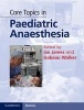 Core Topics in Paediatric Anaesthesia (Hardcover, New) - Ian James Photo