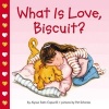 What is Love Biscuit (Book, 1st ed) - Alyssa Satin Capucilli Photo