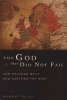 The God That Did Not Fail - How Religion Built and Sustains the West (Paperback) - Robert Royal Photo