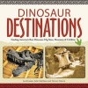 Dinosaur Destinations - Finding America's Best Dinosaur Dig Sites, Museums and Exhibits (Paperback) - Jon Kramer Photo