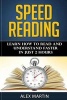 Speed Reading - Learn How to Read and Understand Faster in Just 2 Hours (Paperback) - Alex Martin Photo