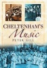 Cheltenham's Music (Paperback) - Peter Gill Photo