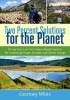 Two Percent Solutions for the Planet - 50 Low-Cost, Low-Tech, Nature-Based Practices for Combatting Hunger, Drought, and Climate Change (Paperback) - Courtney White Photo