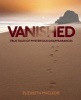 Vanished - True Tales of Mysterious Disappearances (Paperback) - Elizabeth MacLeod Photo