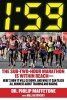 1:59 - The Sub-Two-Hour Marathon is Within Reach--Here's How it Will Go Down, and What it Can Teach All Runners About Training and Racing (Paperback) - Philip Maffetone Photo