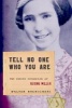 Tell No One Who You Are - The Hidden Childhood of Regine Miller (Paperback) - Walter Buchignani Photo