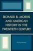 Richard B. Morris and American History in the Twentieth Century (Paperback, New) - Philip Ranlet Photo