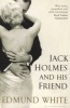 Jack Holmes and His Friend (Paperback) - Edmund White Photo