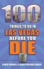 100 Things to Do in Las Vegas Before You Die (Paperback) - Adam Causey Photo