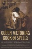 Queen Victoria's Book of Spells - An Anthology of Gaslamp Fantasy (Paperback) - Ellen Datlow Photo