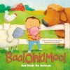 Baa! Oink! Moo! God Made the Animals (Board book) - Rhonda Gowler Greene Photo