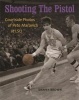 Shooting the Pistol - Courtside Photos of Pete Maravich at LSU (Hardcover) - Danny Brown Photo