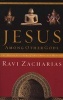 Jesus Among Other Gods - The Absolute Claims of the Christian Message (Paperback, New Ed) - Ravi Zacharias Photo