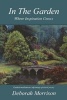 In the Garden - Where Inspiration Grows (Paperback) - Deborah Morrison Photo