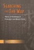 Searching for the Way - Theory of Knowledge in Premodern and Modern China (Hardcover) - Jana S Rosker Photo