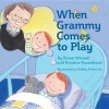 When Grammy Comes to Play (Hardcover) - Karen Wiswell Photo