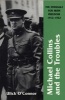 Michael Collins and the Troubles - The Struggle for Irish Freedom, 1912-1922 (Paperback, New Ed) - Ulick OConnor Photo