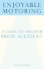 Enjoyable Motoring - A Guide to Freedom from Accident (Paperback) - D V Haines Photo